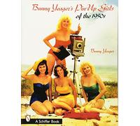 Bunny Yeagers PinUp Girls of the 1950s by Bunny Bunny Yeager (Auteur)