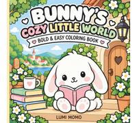 Bunny's Cozy Little World: Bold & Easy Coloring Book