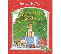 Bunny's First Christmas: A charming Christmas picture book by best-loved storyteller Enid Blyton