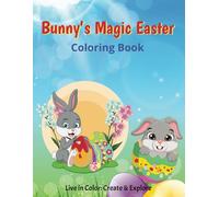 Bunny's Magic Easter: Hop into Creativity: Fun and Engaging Easter & Spring Illustrations for All Ages!