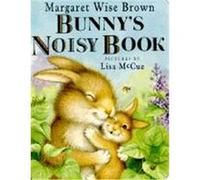 Bunny's Noisy Book Brown, Margaret Wise (Auteur)