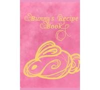 Bunny's Recipe Book: For the average adventurer.