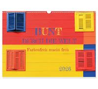 Bunt durch die Welt (Wandkalender 2026 DIN A3 quer), CALVENDO Monatskalender: Gute Laune durch Farbenrausch