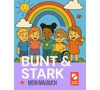 Bunt & Stark - Mein Malbuch