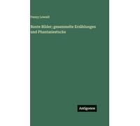 Bunte Bilder; gesammelte Erzählungen und Phantasiestucke