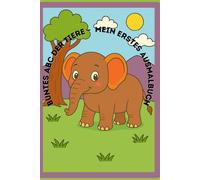 Buntes ABC der Tiere - Mein erstes Ausmalbuch: Für kleine Hände ,große Freude ab 2 Jahren