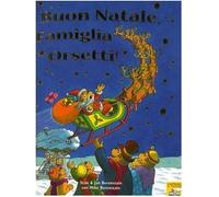 Buon Natale, famiglia Orsetti! Ediz. illustrata