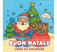 Buon Natale: Libro da colorare di Natale per bambini e adulti - 42 immagini festive semplici con Babbo Natale, gnomi, elfi, renne, palline e regali