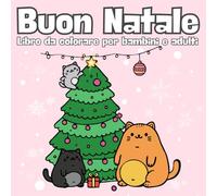 Buon Natale Libro da Colorare per Bambini e Adulti: 35 Disegni Natalizi Carini, Semplici e Rilassanti per le Festività, Perfetta Idea Regalo di Natale