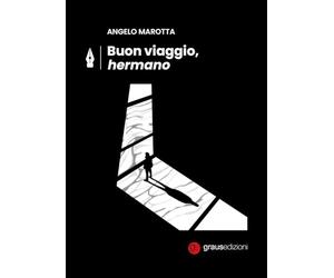 Buon viaggio, Hermano