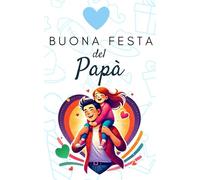 Buona Festa del Papà libro da colorare: Immagini con frasi da colorare per festeggiare Il Papà. Adatto ad ogni età. Per femmine.