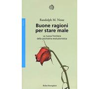 Buone ragioni per stare male. La nuova frontiera della psichiatria evoluzionistica