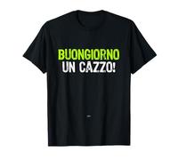 Buongiorno Un Cazzo Ironica Simpatica Divertente T-Shirt