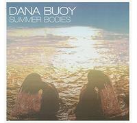 Buoy, Dana - Summer Bodies [Import]