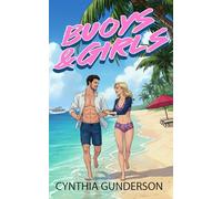 Buoys & Girls: A forced proximity, roommates to lovers, closed door vacation romance