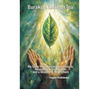 Burakorn Kratom Tea: My Story from Passion and Crisis to Responsible Distribution and a Mission to Help Others