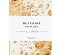 Burbujas del Mundo: Todo lo que necesitas saber sobre los vinos espumosos