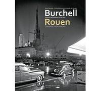 Burchell Et Rouen, Ombres Et Lumieres Guy Pessiot (Auteur)