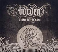 Burden - A Hole in The Shell [Import]