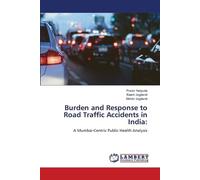 Burden and Response to Road Traffic Accidents in India