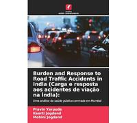 Burden and Response to Road Traffic Accidents in India (Carga e resposta aos acidentes de viação na Índia)