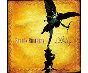 Burden Brothers - Mercy