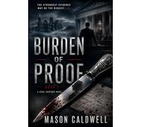 Burden of Proof: A Family Secrets Legal Thriller