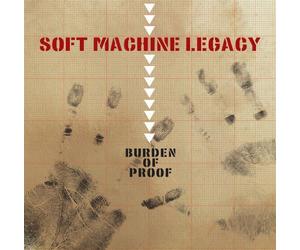 Burden of Proof by Soft Machine Legacy
