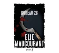 Bureau 26 - Elie Maucourant - A.m. Metailie - broché - Roman
