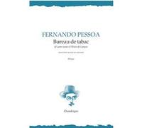 Bureau de tabac & autres textes d’Alvaro de Campos Fernando Pessoa (Auteur), Max De Carvalho (Traduction)