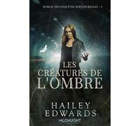 Bureau Des Enquêtes Surnaturelles - Tome 3 - Les Créatures De L'ombre - L'éclat Des Ténèbres