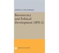 Bureaucracy And Political Development. (Spd-2), Volume 2