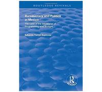 Bureaucracy And Politics In Mexico