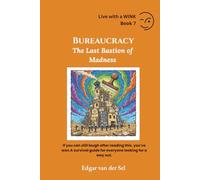 Bureaucracy: The Last Bastion of Madness