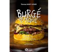 Burge d'aqui Recettes 100% Aveyron - T. SAINT-LEGER - J-L - L'aulne Eds De - relié - Beau livre