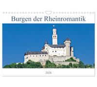 Burgen der Rheinromantik (Wandkalender 2026 DIN A4 quer), CALVENDO Monatskalender: Romantische Burgen - Oberes Mittelrheintal zwischen Bingen und Koblenz