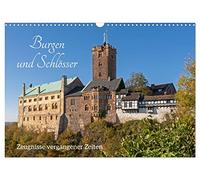 Burgen und Schlösser - Zeugnisse vergangener Zeiten (Wandkalender 2026 DIN A3 quer), CALVENDO Monatskalender: Burgen und Schlösser gehören zu Deutschlands beliebtesten Ausflugszielen.