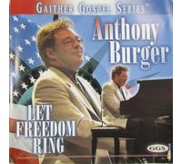 Burger, Anthony - Let Freedom Ring