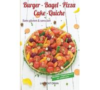 Burger, Bagel, Pizza, Cake, Tarte sans gluten et sans lait