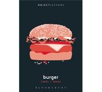 Burger by Adams & Carol J. Activist and Freelance Author & USA Unknown (Auteur)