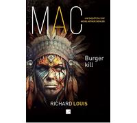 Burger Kill Une enquête de Michel-Arthur Chevalier - Richard Louis - Du Campanile Eds - broché - Roman