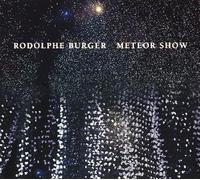 Burger, Rodolphe - Meteor Show [Import]