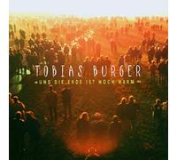 Tobias Burger - Und Die Erde is Noch Warm [Import]