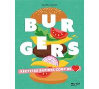 Burgers: Recettes rapides coup de coeur