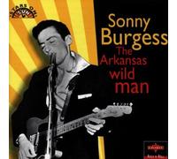 Burgess, Sonny - Arkansas Wild Man