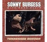 Sonny Burgess – Tennessee Border