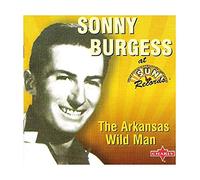 Burgess Sonny - The Arkansas Wild Man [Import]
