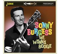 Burgess,Sonny - We Wanna Boogie [Import]