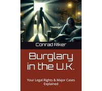 Burglary in the U.K.: Your Legal Rights & Major Cases Explained