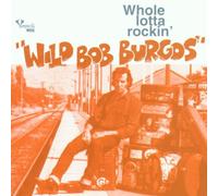 Burgos, Bob -Wild- - Whole Lotta Rockin' [Import]